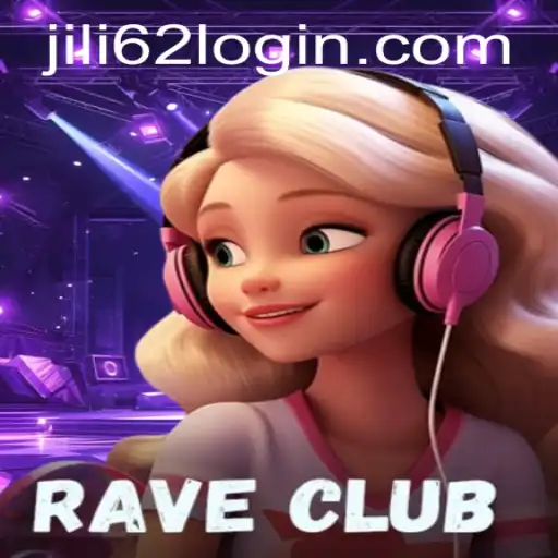 RaveClub: Dive into the Vibrant World of Jili62